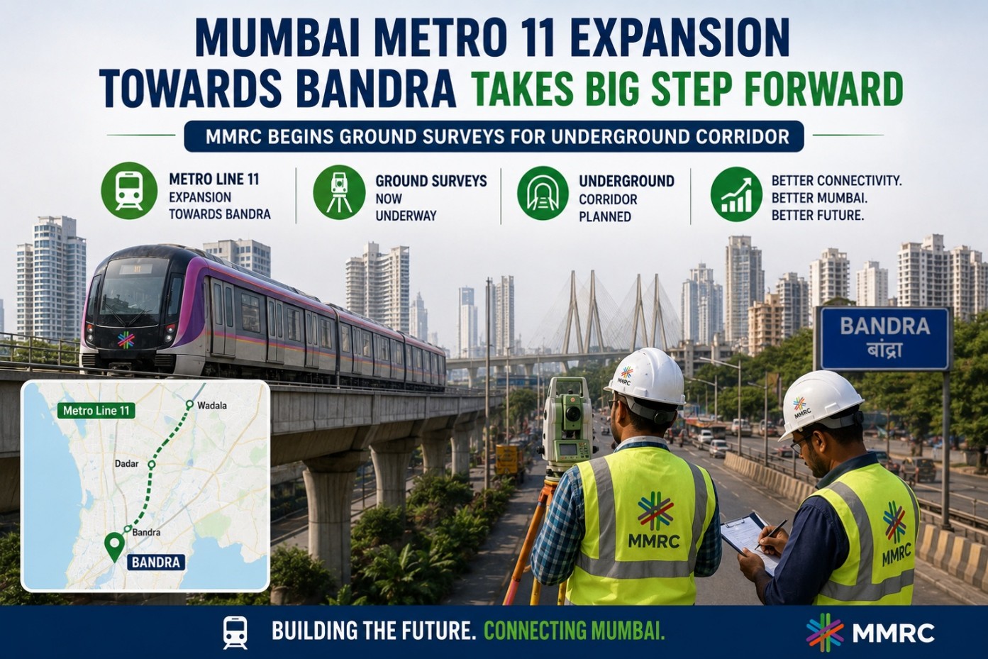 Mumbai Metro 11 Expansion Towards Bandra Takes Big Step Forward as MMRC Begins Ground Surveys for Underground Corridor
