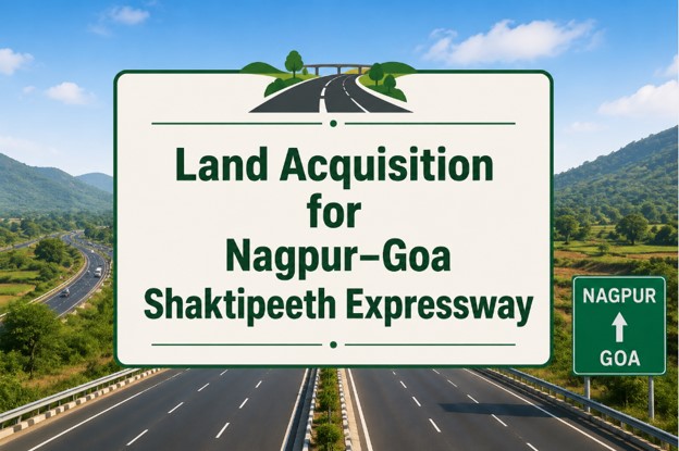 Nagpur–Goa Shaktipeeth Expressway Land Acquisition Begins