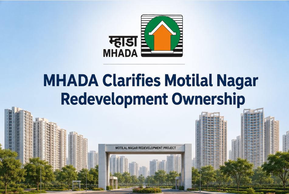MHADA Clarifies Motilal Nagar Redevelopment Ownership